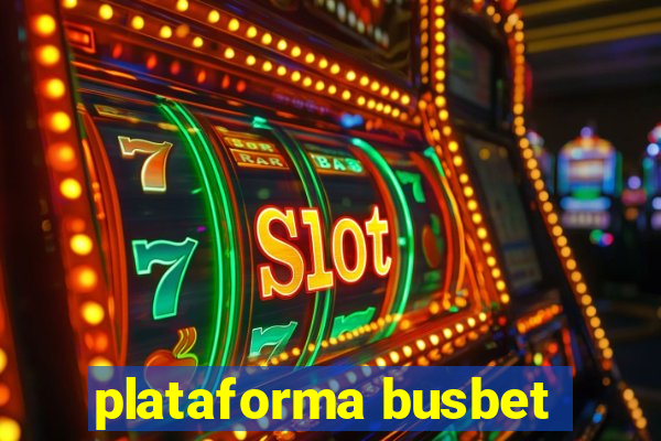 plataforma busbet